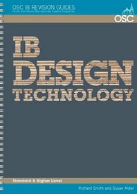 IB Design Technology Standard & Higher Level (OSC IB Revision Guides for the International Baccalaureate Diploma)