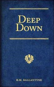 Deep Down: A Tale of the Cornish Mines