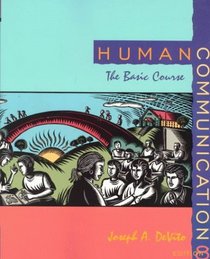 Human Communication: The Basic Course (8th Edition)
