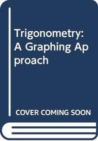 Trigonometry: A Graphing Approach Student Study Guide, Third Edition