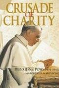 Crusade of Charity: Pius XII And Pows 1939-1945