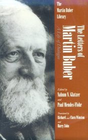 The Letters of Martin Buber: A Life of Dialogue (Martin Buber Library)