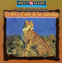 La Piel Y El Pelo De Los Animales/Animal Skin and Fur (En Que Se Diferencian Los Animales/Why Animals Look Different) (Spanish Edition)
