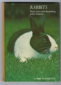 Rabbits: Their care and breeding (A K & R handbook)