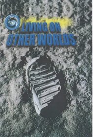 Living on Other Worlds (Our Universe)