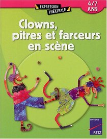 Clowns, pitres et farceurs en scène (French Edition)