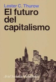 El Futuro del Capitalismo (Spanish Edition)