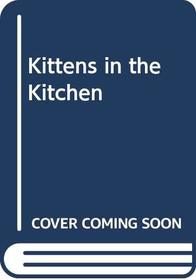 Kittens in the Kitchen Pb