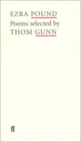 Ezra Pound: Poems Selected by Thom Gunn (Poet to Poet)