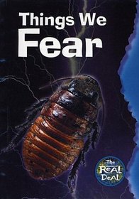Things We Fear (The Real Deal)
