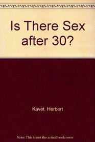 Is There Sex After Thirty?