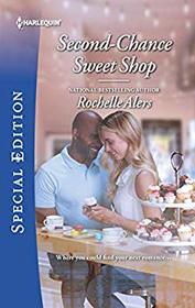 Second-Chance Sweet Shop (Wickham Falls Weddings, Bk 8) (Harlequin Special Edition, No 2739)