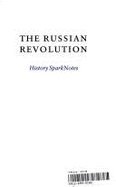 SparkNotes History Notes: The Russian Revolution 1917-1918