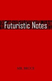 Futuristic Notes