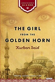 The Girl From the Golden Horn: A Novel