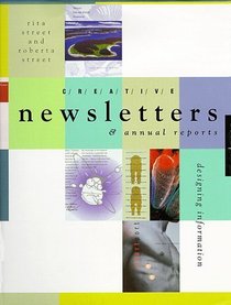 Creative Newsletters  Annual Reports: Designing Information