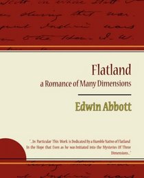 Flatland a Romance of Many Dimensions - Edwin Abbott