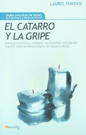 El catarro y la gripe (Spanish Edition)