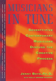 Musicians in Tune: 75 Contemporary Musicians Discuss the Creative Process
