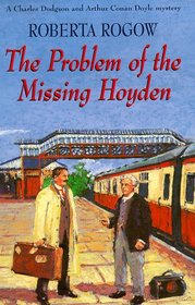 The Problem of the Missing Hoyden (A Charles Dodgson and Arthur Conan Doyle Mystery)