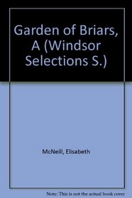 Garden of Briars (Windsor Selections S)