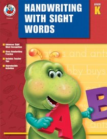 Handwriting with Sight Words, Grade K (Handwriting With Sight Words)