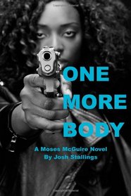 One More Body: (A Moses McGuire Novel) (Volume 3)