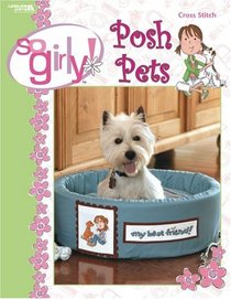 So Girly! Posh Pets (Leisure Arts #4258)
