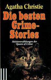 Die besten Crime- Stories. Meistererzählungen der Queen of Crime.