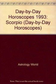 Day-by-Day Horoscopes 1993: Scorpio (Day-by-Day Horoscopes)