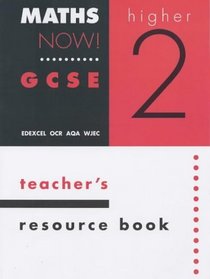 Maths Now! GCSE: Higher 2 Teacher's Resource Book