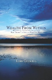 Wealth from Within: Meditation, Consciousness, and the Real 