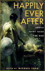 Happily Ever After: Erotic Fairy Tales For Men