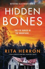 Hidden Bones: A totally addictive crime novel packed with twists (Detective Ellie Reeves)