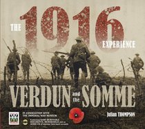 The 1916 Experience: Verdun and the Somme (Imperial War Museum)