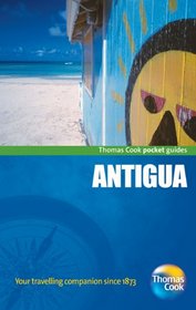 Antigua Pocket Guide, 2nd: Compact and practical pocket guides for sun seekers and city breakers (Thomas Cook Pocket Guides)