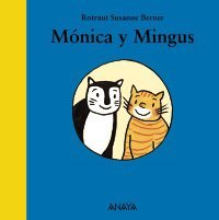 Monica y Mingus/ Monica and Mingus (Mi Primera Sopa De Libros/ My First Soup of Books) (Spanish Edition)