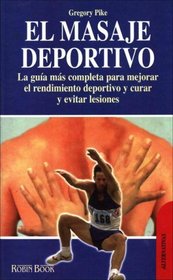 El masaje deportivo/ Sports Massage For Peak Performance (Alternativas/ Alternatives) (Spanish Edition)