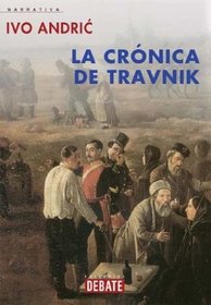 Cronica De Travnik/ Chronicle of Travnik (Spanish Edition)