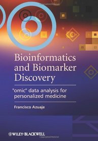 Bioinformatics and Biomarker Discovery: 