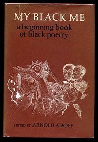My Black Me: A Beginning Book of Black Poetry