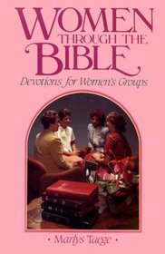 Women Through the Bible: Devotions for Women's Groups