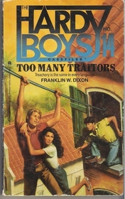 Too Many Traitors (Hardy Boys Casefiles, No 14)