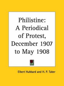 Philistine - A Periodical of Protest, December 1907 to May 1908