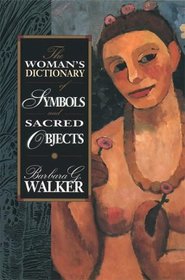 Woman's Dictionary of Symbols and Sacred Objects