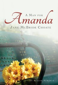 A Man for Amanda (Avalon Romance)