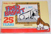 FRED BASSET: 25 YEARS