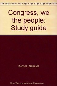 Congress, we the people: Study guide