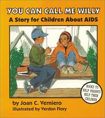 You Can Call Me Willy: A Story for Children About AIDS