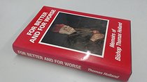 For better and for worse: memoirs